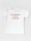 Kids My Mama Prays For Me White - Tee