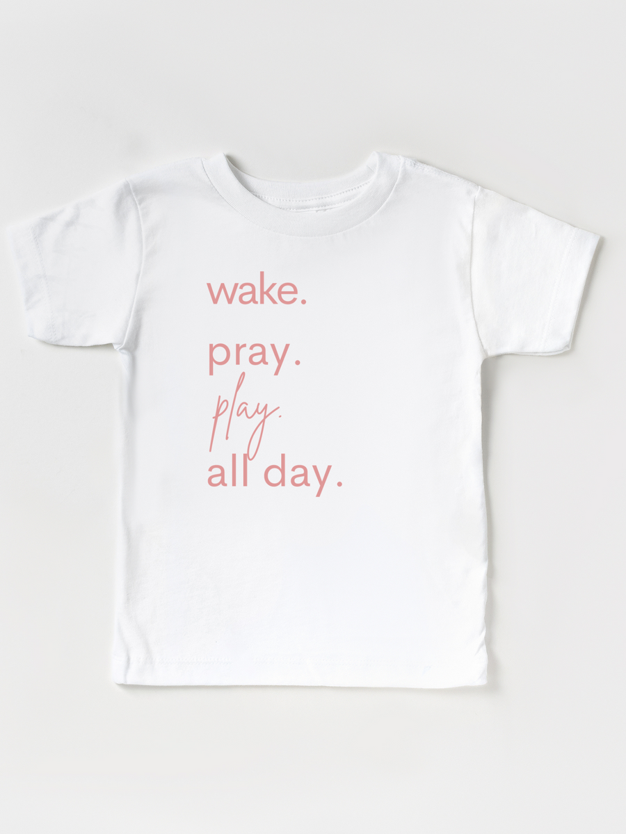 Kids Wake. Pray. Play. All Day. White - Tee