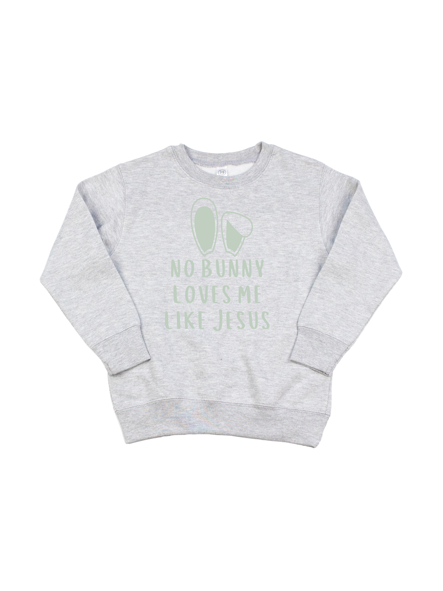 Kids No Bunny Loves Me Like Jesus Mint Toddler Sweatshirt
