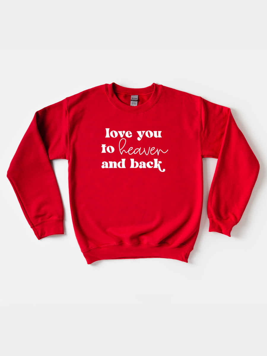 Adult Love You To Heaven And Back Sweatshirt