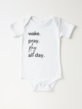 Infant Wake. Pray. Play. All Day. White - Bodysuit