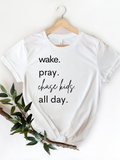 Adult Wake. Pray. Chase Kids. All Day. Crew Neck