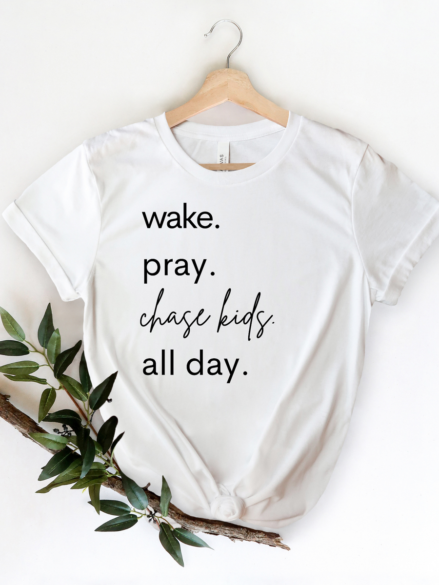 Adult Wake. Pray. Chase Kids. All Day. Crew Neck