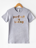 Adult Perfect is Boring Crew Neck