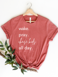 Adult Wake. Pray. Chase Kids. All Day. Crew Neck