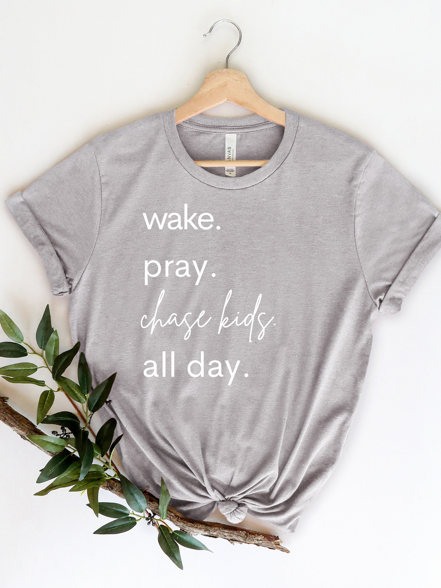 Adult Wake. Pray. Chase Kids. All Day. Crew Neck