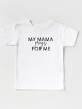 Kids My Mama Prays For Me White - Tee
