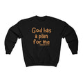 Adult God Has A Plan For Me Jeremiah 29:11 Sweatshirt