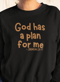 Adult God Has A Plan For Me Jeremiah 29:11 Sweatshirt