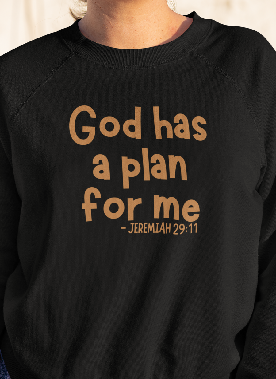 Adult God Has A Plan For Me Jeremiah 29:11 Sweatshirt