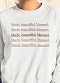 Adult Black. Beautiful. Blessed. Sweatshirt