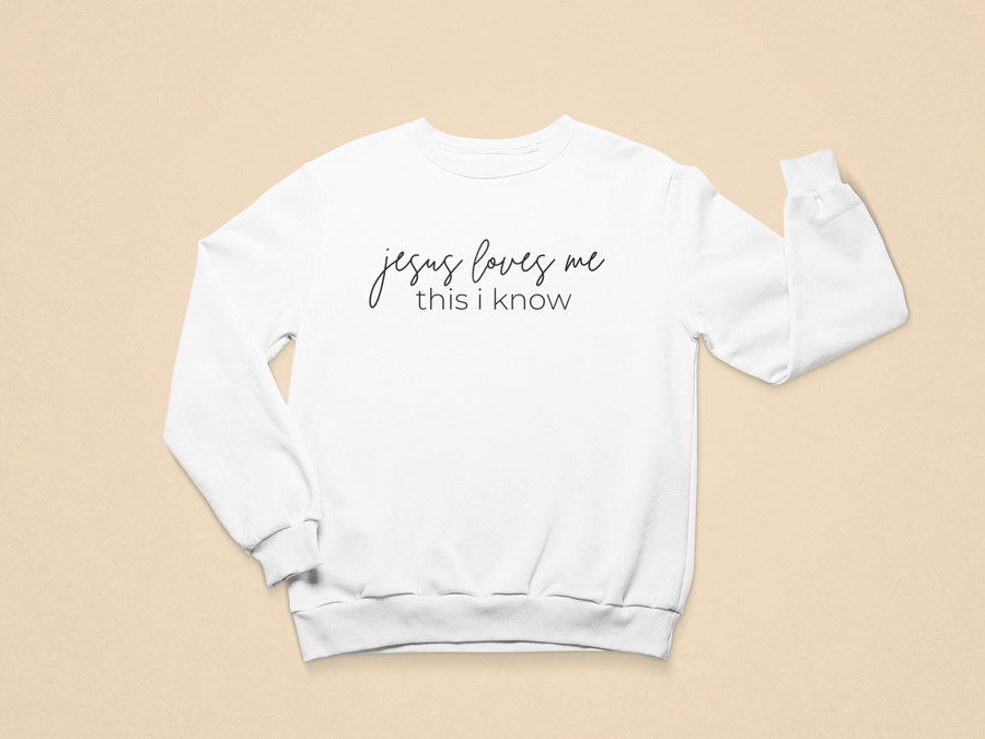 Kids Jesus Loves Me This I Know Toddler Sweatshirt