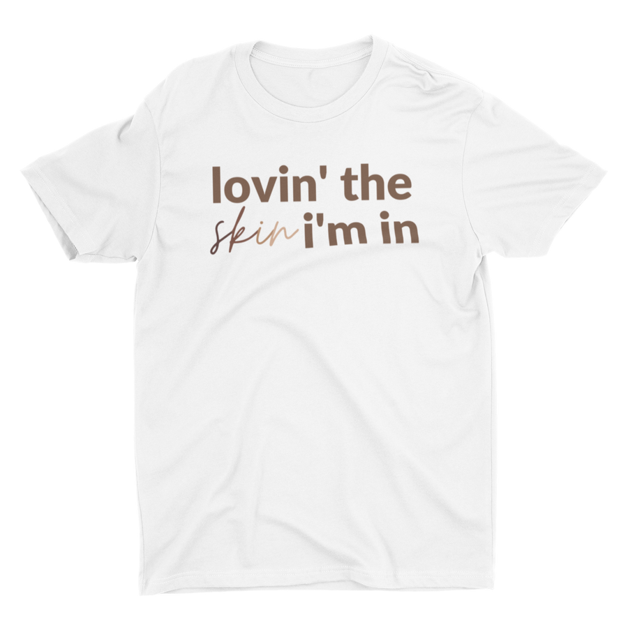 Adult Lovin’ The Skin I’m In Crew Neck