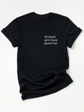 Adult All Black Girls Have Good Hair Crew Neck