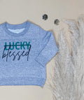 Kids Not Lucky, Blessed Toddler Sweatshirt