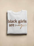 Adult Black Girls Are Magic Sweatshirt