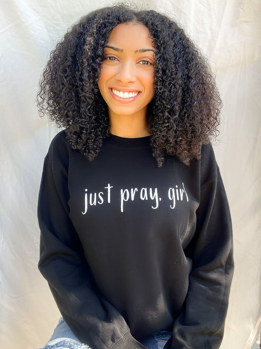 Adult Just Pray, Girl Sweatshirt