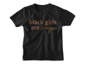 Kids Black Girls Are Magic - Tee