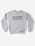 Adult It’s A Beautiful Day To Be Black Sweatshirt