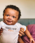 Infant Thankful for My Mama - Bodysuit