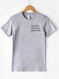 Adult All Black Girls Have Good Hair Crew Neck