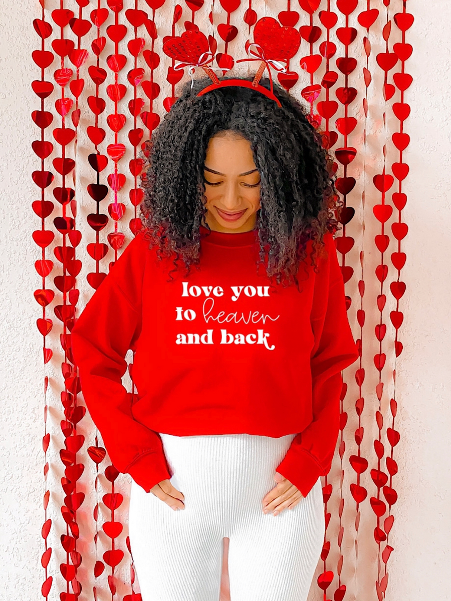 Adult Love You To Heaven And Back Sweatshirt