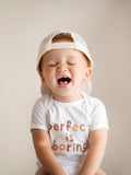 Infant Perfect is Boring - Bodysuit