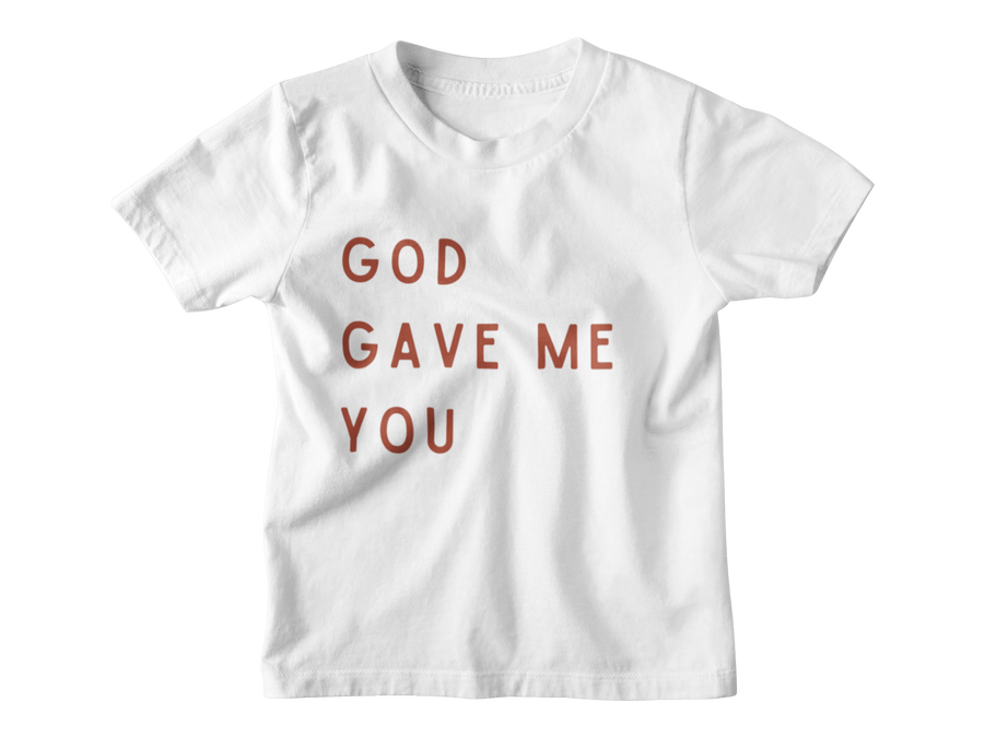 Kids God Gave Me You - Tee