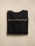 Adult Brown Skinned Girl Sweatshirt