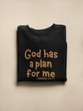 Adult God Has A Plan For Me Jeremiah 29:11 Sweatshirt