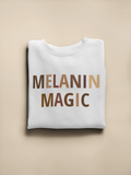 Adult Melanin Magic Sweatshirt