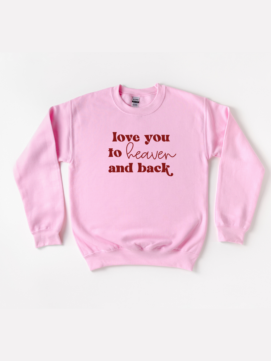 Adult Love You To Heaven And Back Sweatshirt