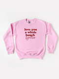 Adult Love You A Whole Bunch Forever Sweatshirt