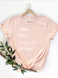 Adult Wake. Pray. Chase Kids. All Day. Crew Neck