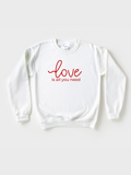 Adult Love Is All You Need Sweatshirt