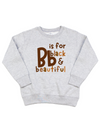 Kids Bb Is For Black & Beautiful Toddler Sweatshirt