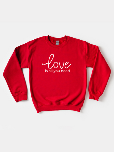 Adult Love Is All You Need Sweatshirt