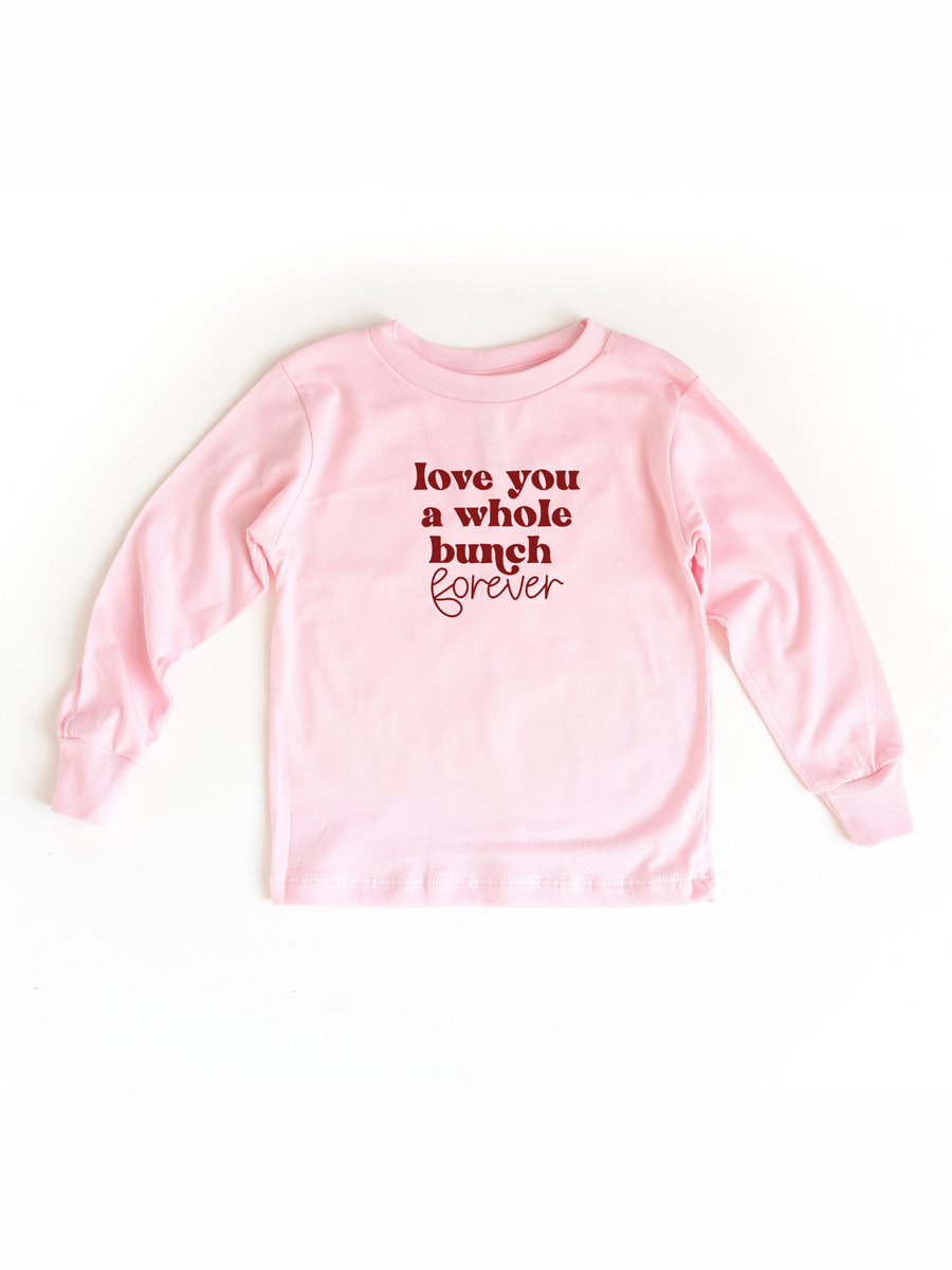 Kids Love You A Whole Bunch Forever - Tee