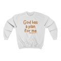 Adult God Has A Plan For Me Jeremiah 29:11 Sweatshirt