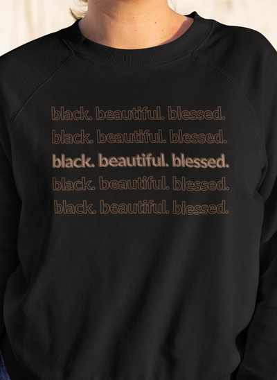 Adult Black. Beautiful. Blessed. Sweatshirt