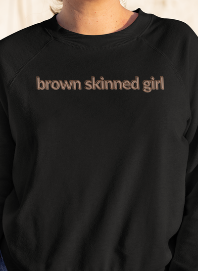 Adult Brown Skinned Girl Sweatshirt