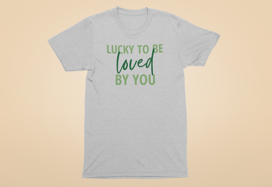Adult Lucky To Be Loved By You Crew Neck
