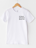 Adult All Black Girls Have Good Hair Crew Neck