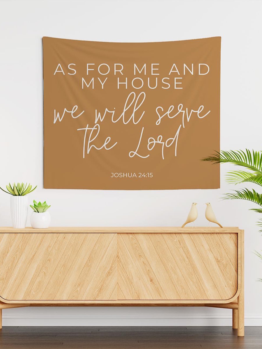 As For Me And My House We Will Serve The Lord Tapestry