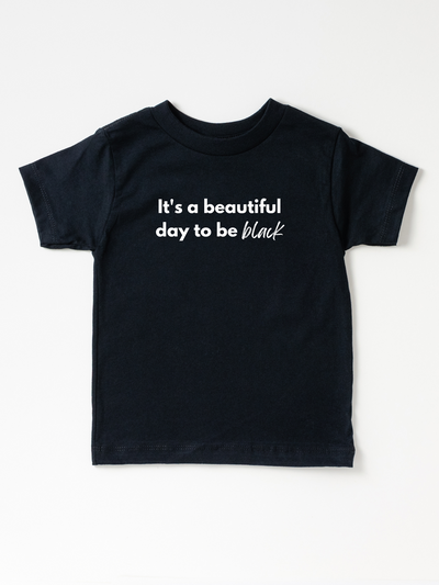 Kids It’s A Beautiful Day To Be Black - Tee