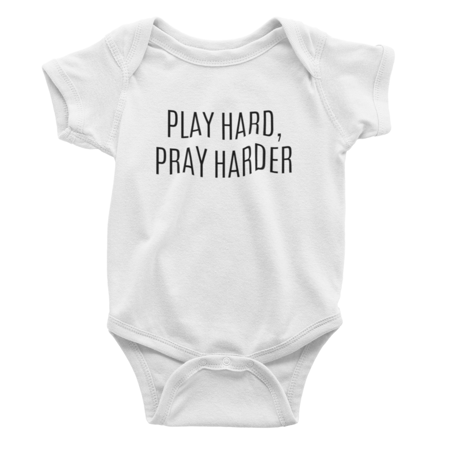 Infant Play Hard, Pray Harder - Bodysuit