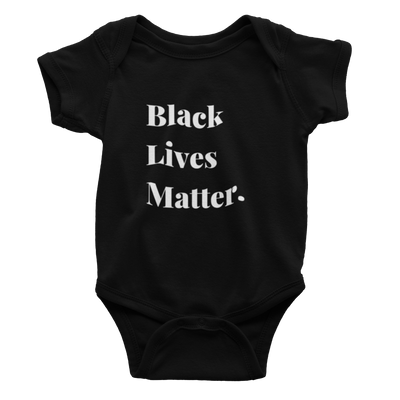 Infant Black Lives Matter. - Bodysuit