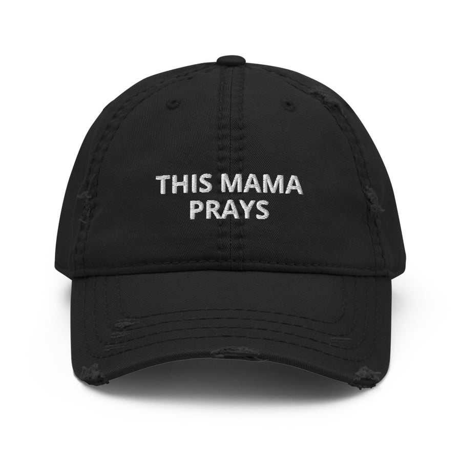 This Mama Prays Black Distressed Mom Hat