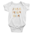 Jesus Is Enough For Me - Bodysuit